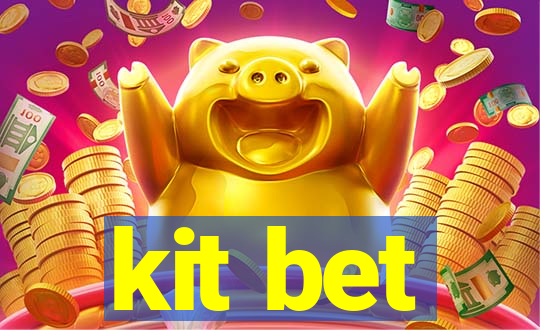 kit bet